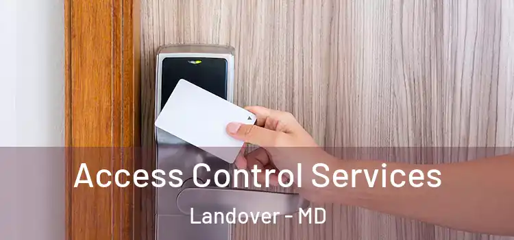  Access Control Services Landover - MD