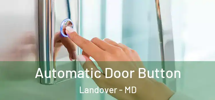  Automatic Door Button Landover - MD