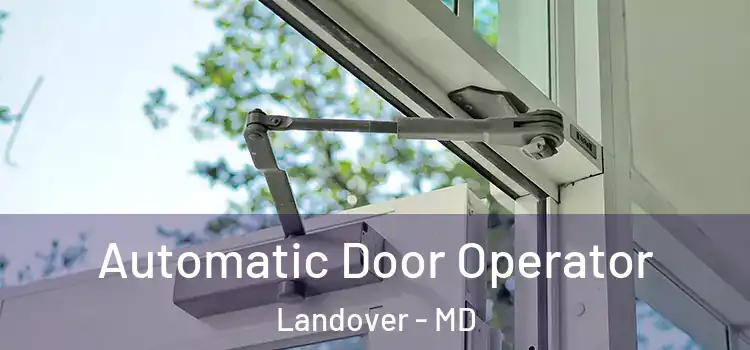  Automatic Door Operator Landover - MD