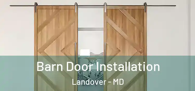  Barn Door Installation Landover - MD