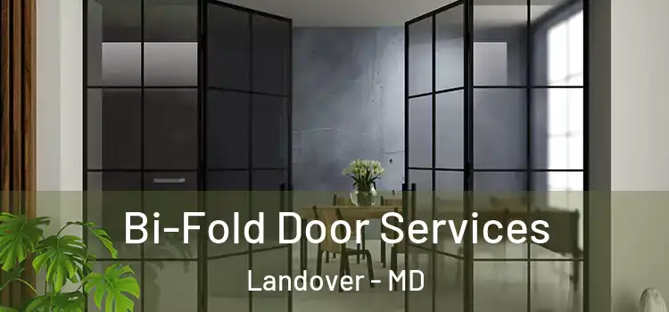  Bi-Fold Door Services Landover - MD