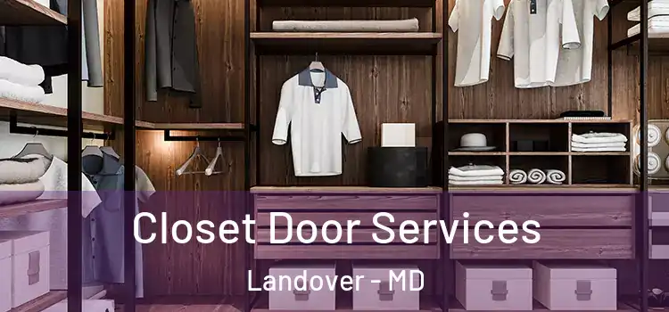  Closet Door Services Landover - MD