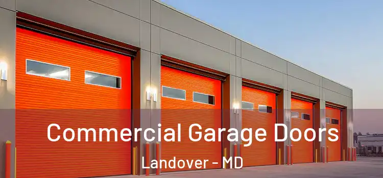  Commercial Garage Doors Landover - MD