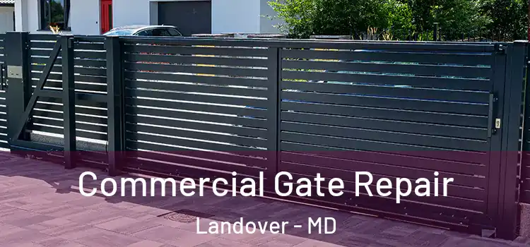  Commercial Gate Repair Landover - MD