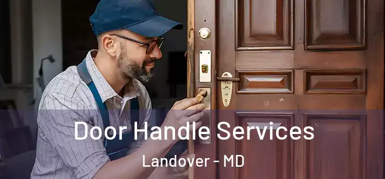 Door Handle Services Landover - MD