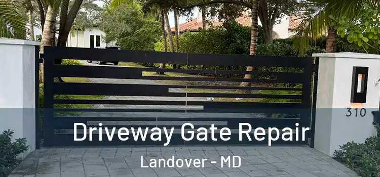 Driveway Gate Repair Landover - MD