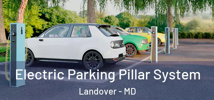  Electric Parking Pillar System Landover - MD
