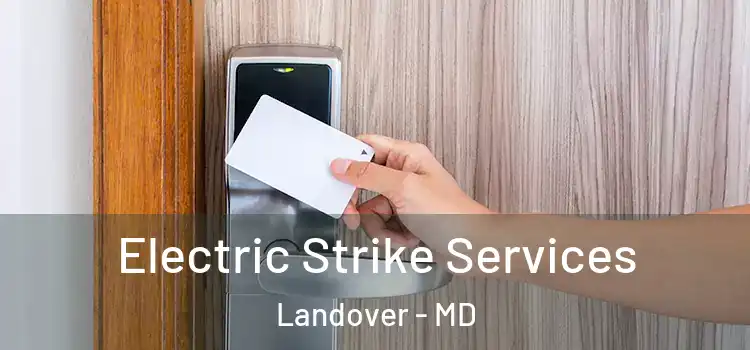 Electric Strike Services Landover - MD