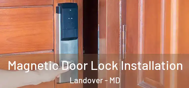  Magnetic Door Lock Installation Landover - MD