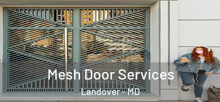  Mesh Door Services Landover - MD