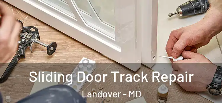  Sliding Door Track Repair Landover - MD